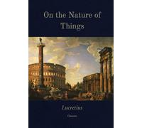 On the Nature of Things: Classic Illustrated Edition