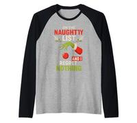 On The Naughty List and I Regret Nothing Camiseta Manga Raglan
