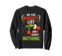 On The Naughty List and I Regret Nothing Sudadera