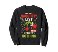 On The Naughty List and I Regret Nothing Sudadera