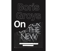 [[On the New]] [By: Boris Groys] [July, 2014]
