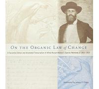 On the Organic Law of Change: A Facsimile Edition and Annotated Transcription of Alfred Russel Wallace's Species Notebook of 1855-1859