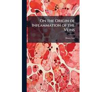 On the Origin of Inflammation of the Veins