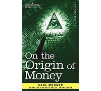 On the Origin of Money (Cosimo Classics)