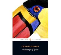 On the Origin of Species: By Means of Natural Selection or The Preservation of Favoured Races in the Struggle for Life (Penguin Classics)