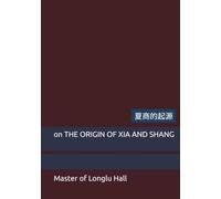 on THE ORIGIN OF XIA AND SHANG: 夏商的起源