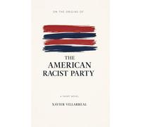 On the Origins of the American Racist Party