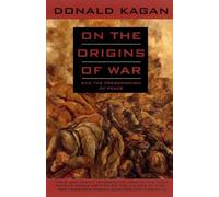 On the Origins of War: And the Preservation of Peace