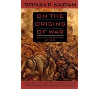 On the Origins of War: And the Preservation of Peace