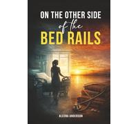 On the Other Side of the Bed Rails