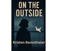 On the Outside (The Way We Were at Seventeen)