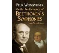 On The Perfomance Of Bethoven S Symphonies And Other Essays