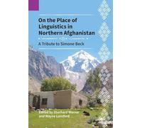On the Place of Linguistics in Northern Afghanistan: 156 (Publications in Linguistics)