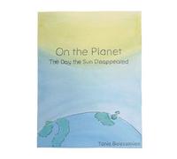 On the Planet: The Day the Sun Disappeared