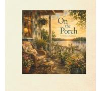 On the Porch: A Porchlight Story