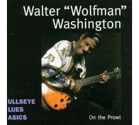 On The Prowl by Walter "Wolfman" Washington (2000-03-07)