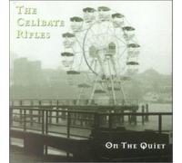 On the Quiet by Celibate Rifles (1998-02-09)
