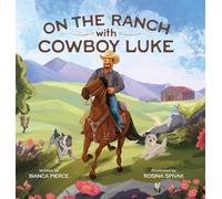 On the Ranch with Cowboy Luke