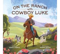 On the Ranch with Cowboy Luke