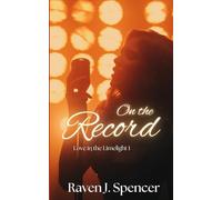On The Record: A Lesbian Celebrity Romance (Love In The Limelight)