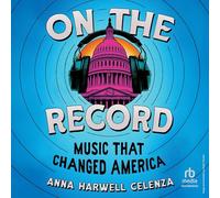 On the Record: Music That Changed America
