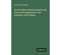 On the Relation Between Diabetes and Food, and Its Application to the Treatment of the Disease