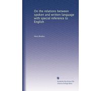 On the relations between spoken and written language with special reference to English