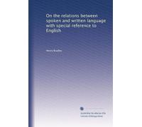 On the relations between spoken and written language with special reference to English
