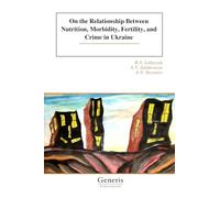 On the Relationship Between Nutrition, Morbidity, Fertility, and Crime in Ukraine