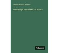 On the right use of books: a lecture