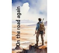 On the Road Again: Adventure Notebook: Celebrate the thrill of continuous exploration and discovery on 120 Gridded Pages