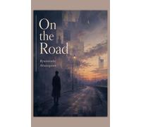 On the Road: and Other Stories