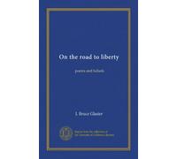 On the road to liberty: poems and ballads