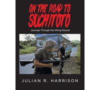 On the Road to Suchitoto: Journeys Through the Killing Ground