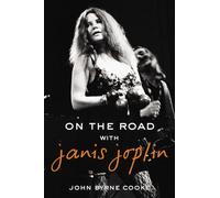 On the Road with Janis Joplin