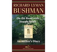On the Road with Joseph Smith: An Author's Diary