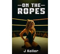 On The Ropes: Book 2