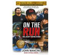 On The RUN: True stories of John, Mike and the Fugitve World