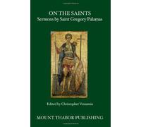 On the Saints: Sermons by Saint Gregory Palamas by Saint Gregory Palamas (2008-11-08)