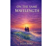 ON THE SAME WAVELENGTH: Intimacy, Boundaries, and Honest Connection in Relationships