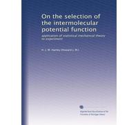 On the selection of the intermolecular potential function: application of statistical mechanical theory to experiment