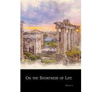 On the Shortness of Life (Annotated)