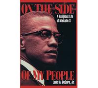 On the Side of My People: Religious Life of Malcolm X by Louis A. Decaro (1995-09-30)