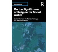 On the Significance of Religion for Social Justice (Religion Matters)