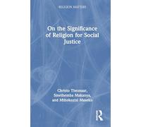 On the Significance of Religion for Social Justice (Religion Matters)