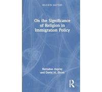 On the Significance of Religion in Immigration Policy (Religion Matters)