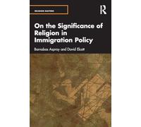 On the Significance of Religion in Immigration Policy (Religion Matters)