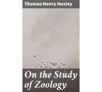 On The Study Of Zoology (ebook)