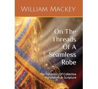 On The Threads Of A Seamless Robe: The Dynamics Of Collective Parallelism In Scripture
