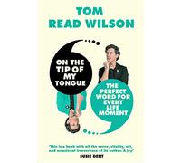 On the Tip of My Tongue: The perfect word for every life moment